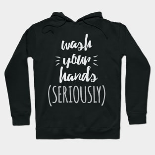 Wash Your Hands Hoodie